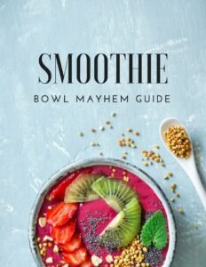 Smoothie Bowl Mayhem Recipe Guide
