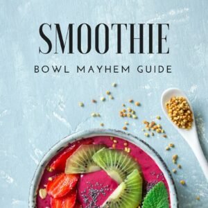 Smoothie Bowl Mayhem Recipe Guide